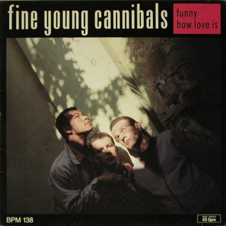 Fine Young Cannibals - Funny How Love Is | Metronome (886 048-1)