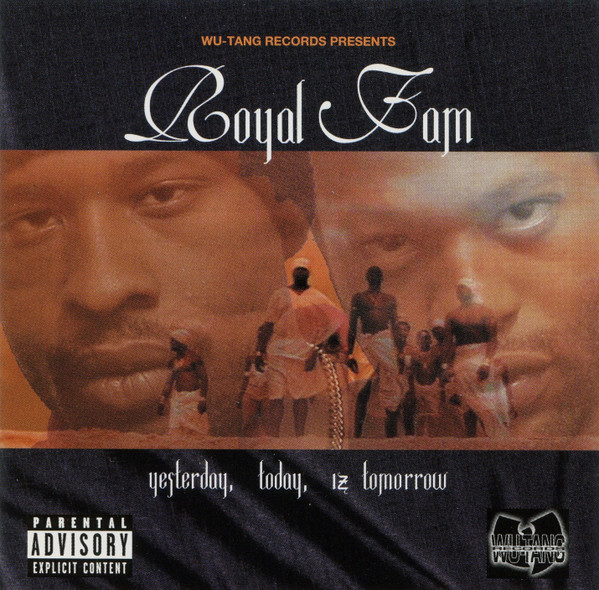 Royal Fam - Yesterday, Today, Iz Tomorrow | Wu-Tang Records (WT 006 CD)