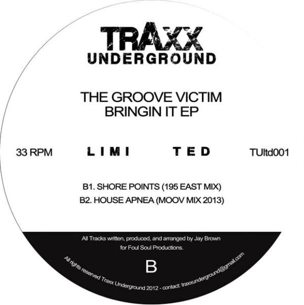 The Groove Victim - Bringin It EP | Traxx Underground (TUltd001) - 4 The Groove Victim - Bringin It EP | Traxx Underground (TUltd001) - 4