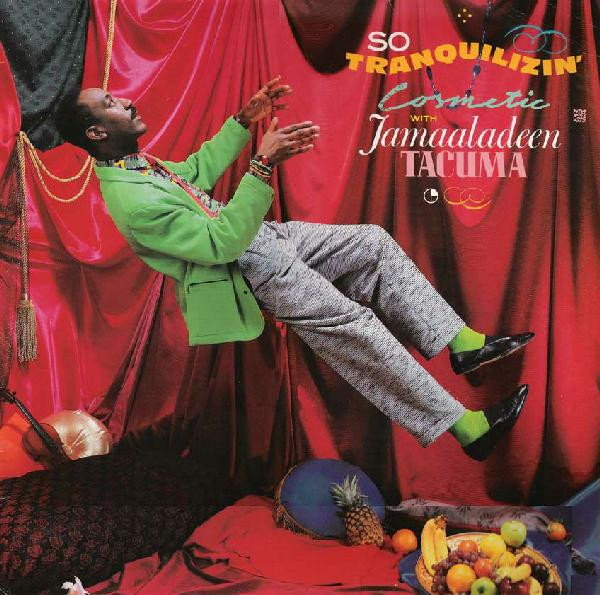 Cosmetic With Jamaaladeen Tacuma - So Tranquilizin' | Gramavision (17 204) - main Cosmetic With Jamaaladeen Tacuma - So Tranquilizin' | Gramavision (17 204) - main