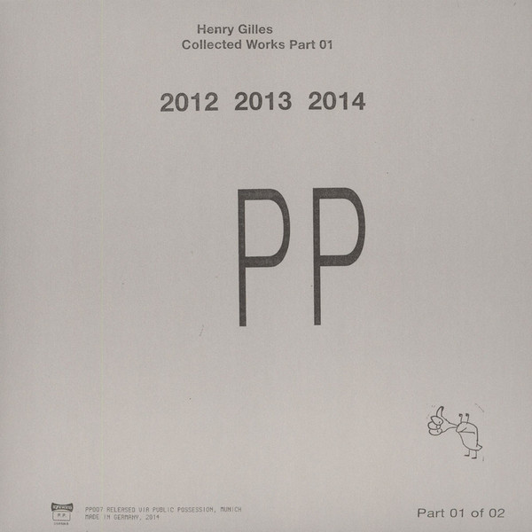 Henry Gilles - Collected Works Part 01 | Public Possession (PP007) - main