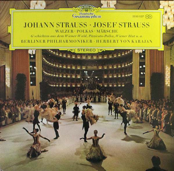 Johann Strauss Jr. , Josef Strauß , Berliner Philharmoniker , Herbert von Karajan - Walzer - Polkas - Märsche | Deutsche Grammophon (2530 027)