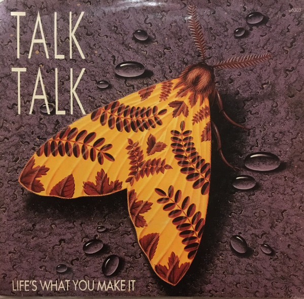 Talk Talk - Life's What You Make It | EMI America (B-8303) - main Talk Talk - Life's What You Make It | EMI America (B-8303) - main