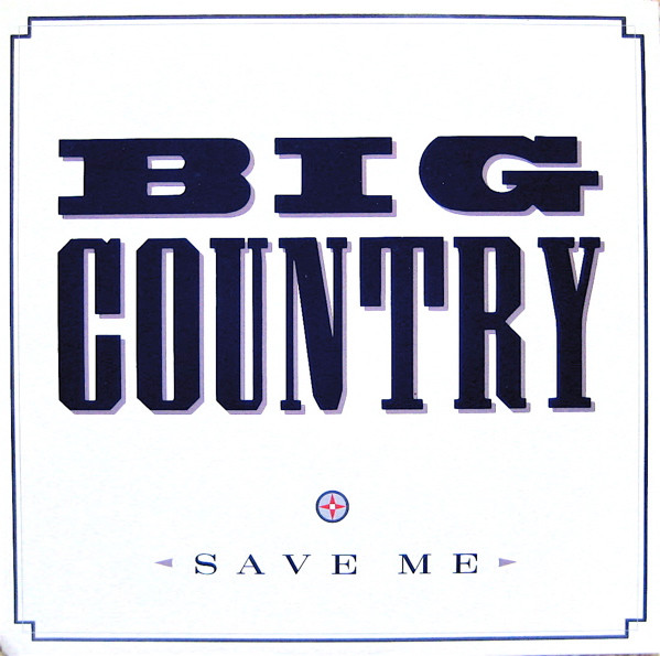 Big Country - Save Me | Mercury (BIGC 812)