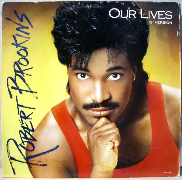 Robert Brookins - Our Lives | MCA Records (MCA-23681) - main Robert Brookins - Our Lives | MCA Records (MCA-23681) - main