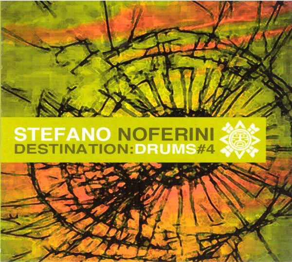 Stefano Noferini - Destination:Drums#4 | NoLabel Records (NL085) - main Stefano Noferini - Destination:Drums#4 | NoLabel Records (NL085) - main