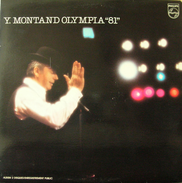 Yves Montand - Olympia "81" | Philips (6622 023) - main Yves Montand - Olympia "81" | Philips (6622 023) - main