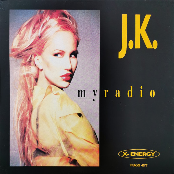 J.K. - My Radio | Panic Records (576 149-1) - main J.K. - My Radio | Panic Records (576 149-1) - main