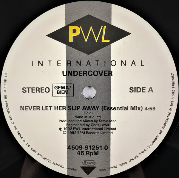Undercover - Never Let Her Slip Away | PWL International (4509-91251-0) - 3