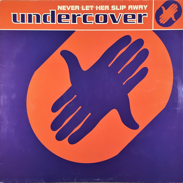 Undercover - Never Let Her Slip Away | PWL International (4509-91251-0) - main