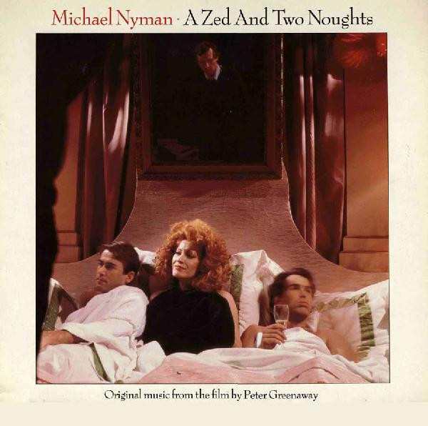 Michael Nyman - A Zed And Two Noughts | Venture (VE 54)