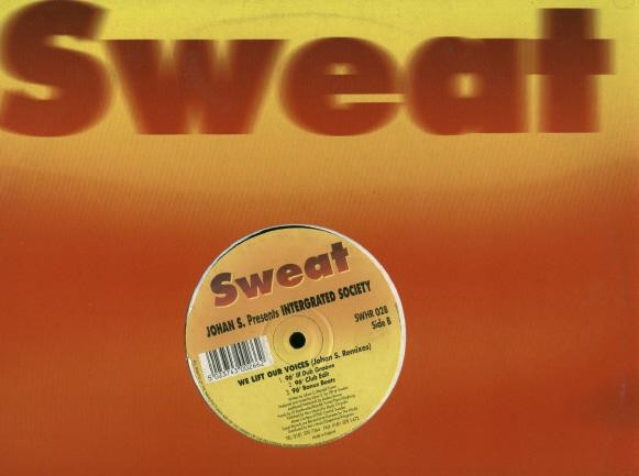 Johan S. Presents Intergrated Society - We Lift Our Voices (Johan S. Remixes) | Sweat (SWHR 028) - main