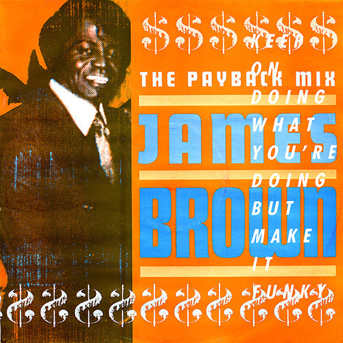 James Brown - The Payback Mix (Keep On Doing What You're Doing But Make It Funky) | Urban (URBX 17)