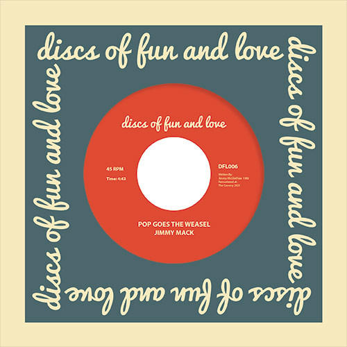 Jimmy Mack - Pop Goes The Weasel | Discs Of Fun And Love (DFL006)