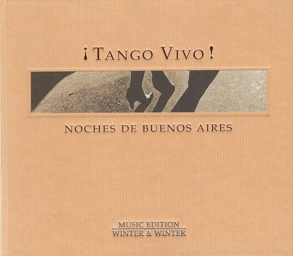 Various - ¡Tango Vivo! (Noches De Buenos Aires) | Winter & Winter (910 011-2) - main