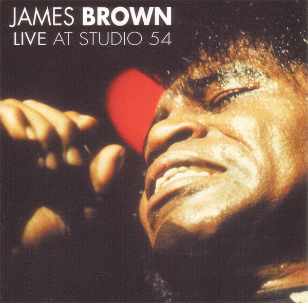 James Brown - Live At Studio 54 | Castle Pie (PIESD 150)