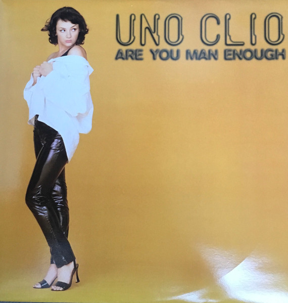 Uno Clio Featuring Martine McCutcheon - Are You Man Enough | Avex UK (AVEX T14) - main Uno Clio Featuring Martine McCutcheon - Are You Man Enough | Avex UK (AVEX T14) - main