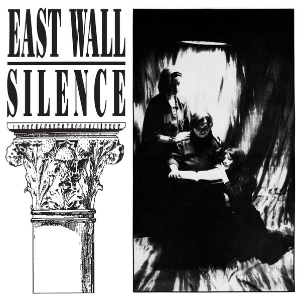 East Wall - Silence | Dark Entries (DE-145)