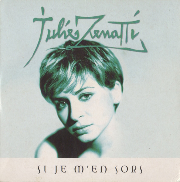 Julie Zenatti - Si Je M'En Sors | Columbia (COL 669528 1)
