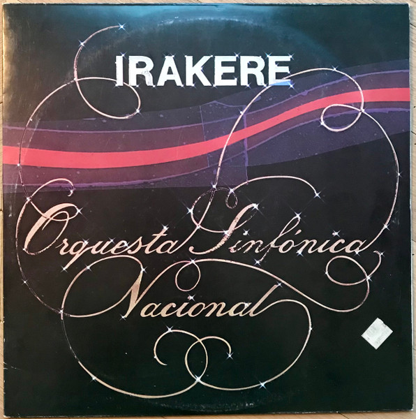 Irakere , Orquesta Sinfónica Nacional De Cuba - Irakere Orquesta Sinfónica Nacional | Areito (LD-4139)
