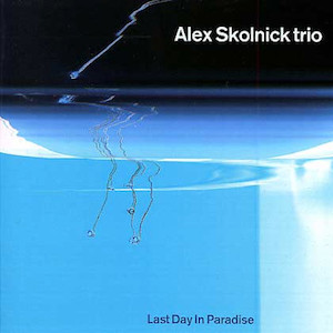 Alex Skolnick Trio - Last Day In Paradise | Magnatude Records (MT-2312-2)
