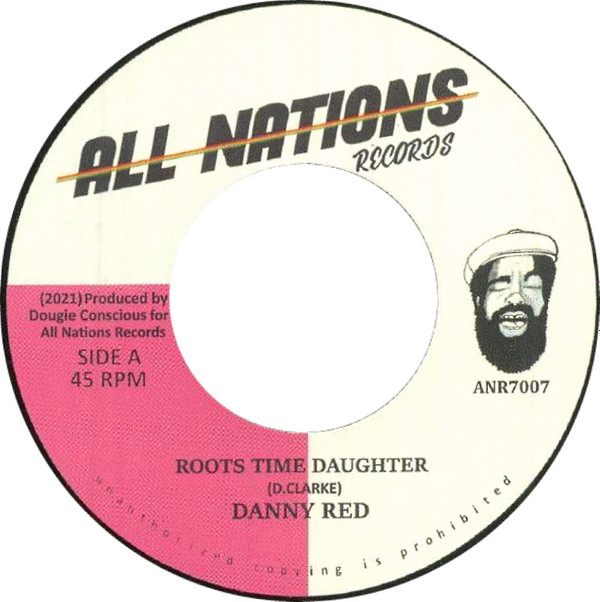 Danny Red - Roots Time Daughter | All Nations Records (ANR7007)