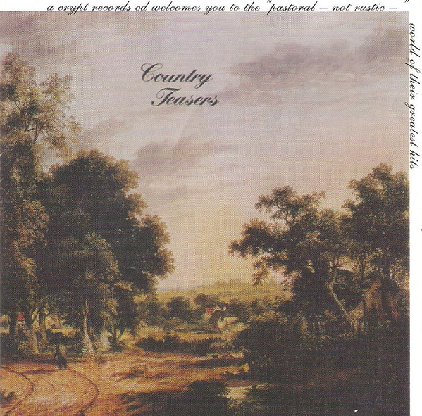 Country Teasers - The Pastoral - Not Rustic - World Of Their Greatest Hits | Crypt Records (CRYPT-060)