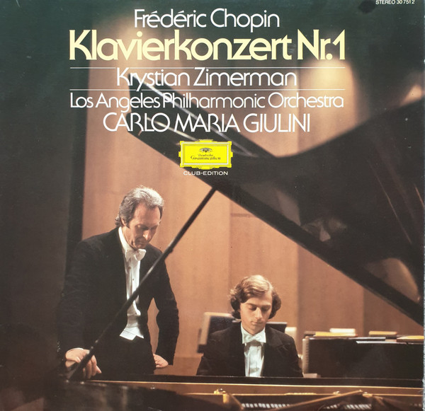 Frédéric Chopin , Krystian Zimerman , Los Angeles Philharmonic Orchestra & Carlo Maria Giulini - Klavierkonzert - Piano Concerto No. 1 | Deutsche Grammophon (30 7512) - main