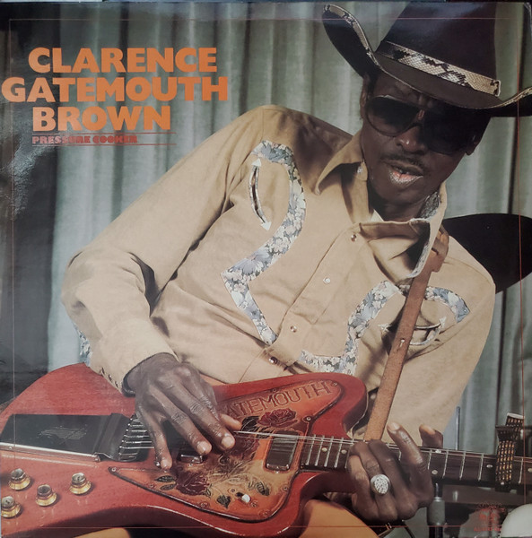 Clarence "Gatemouth" Brown - Pressure Cooker | Alligator Records (AL 4745)