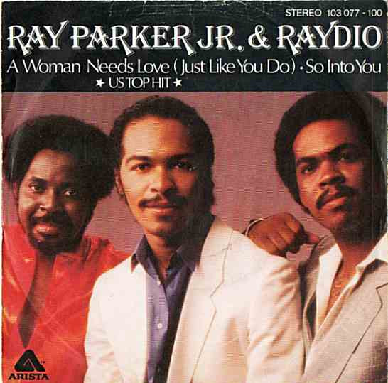 Raydio - A Woman Needs Love (Just Like You Do) / So Into You | Arista (103 077)