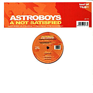 Astroboys - A Not Satisfied | Loud Bit Records (LB 173) - main Astroboys - A Not Satisfied | Loud Bit Records (LB 173) - main
