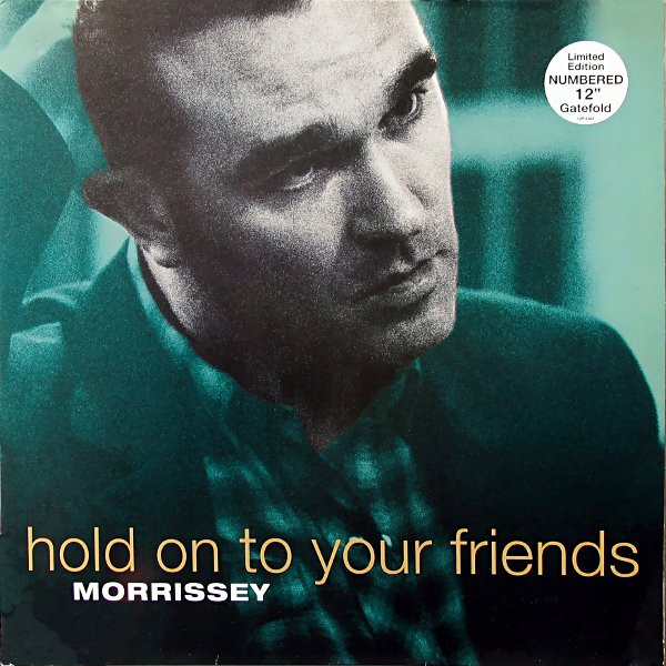 Morrissey - Hold On To Your Friends | Parlophone (12R 6383) - main