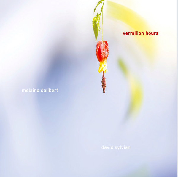 Melaine Dalibert , David Sylvian - Vermilion Hours | Ici D'Ailleurs (MT022LP) - main Melaine Dalibert , David Sylvian - Vermilion Hours | Ici D'Ailleurs (MT022LP) - main