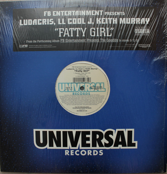 FB Entertainment Presents Ludacris , LL Cool J , Keith Murray - Fatty Girl | Universal Records (440 015 283-1)