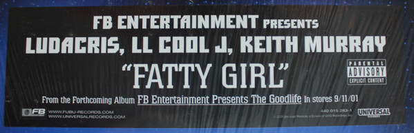FB Entertainment Presents Ludacris , LL Cool J , Keith Murray - Fatty Girl | Universal Records (440 015 283-1) - 4 FB Entertainment Presents Ludacris , LL Cool J , Keith Murray - Fatty Girl | Universal Records (440 015 283-1) - 4