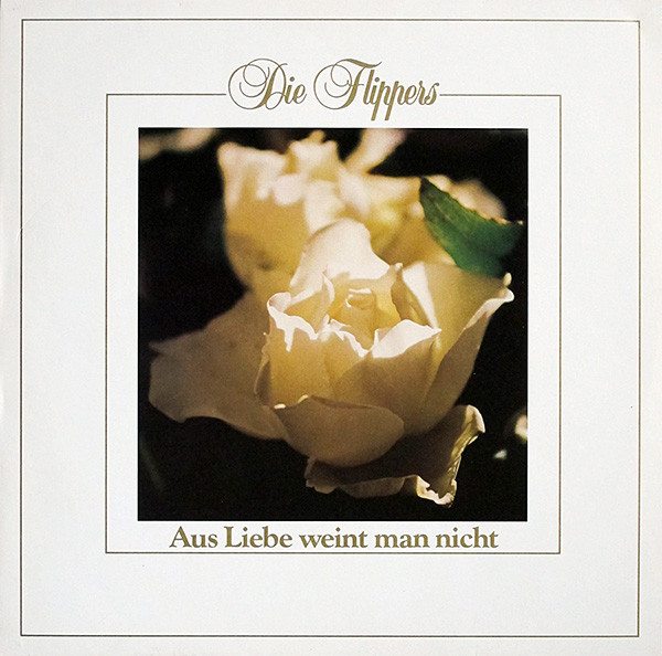 Die Flippers - Aus Liebe Weint Man Nicht | Bellaphon (270·01·018)