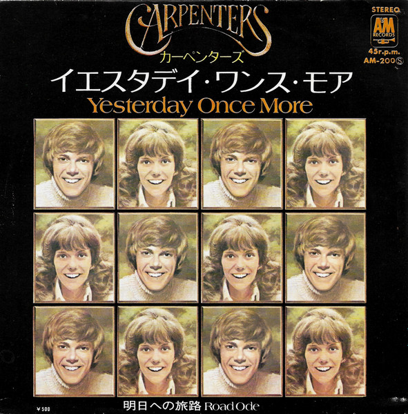 Carpenters = Carpenters - Yesterday Once More / Road Ode = イエスタデイ・ワンス・モア  /  明日への旅路 | A&M Records (AM-200Ⓢ) - main