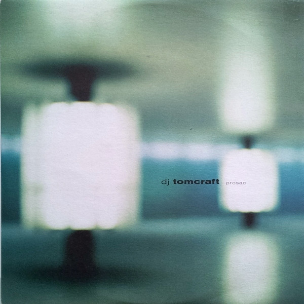 Tomcraft - Prosac | Kosmo Records (kos 004) - main Tomcraft - Prosac | Kosmo Records (kos 004) - main