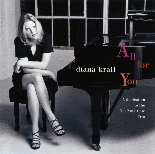Diana Krall - All For You (A Dedication To The Nat King Cole Trio) | Impulse! (0602498840160)