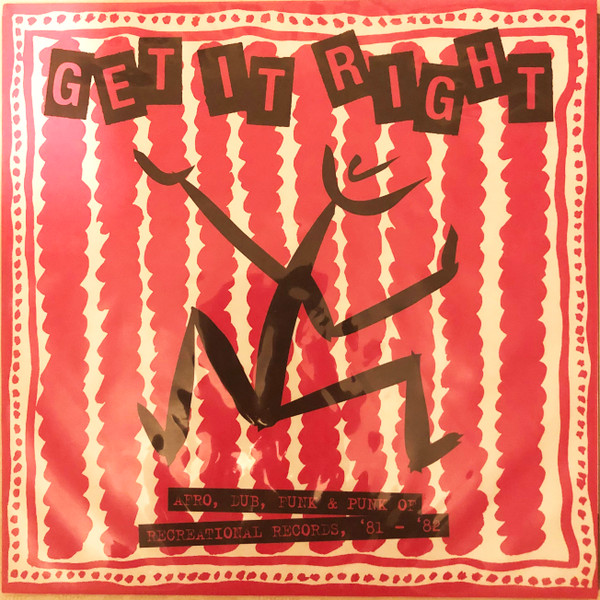 Various - Get it Right (Afro, Dub, Funk & Punk Of Recreational Records, '81 - '​82) | Emotional Rescue (ERC116)