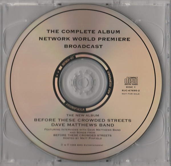 Dave Matthews Band , Matt Pinfield - Before These Crowded Streets - The Complete Album Network World Premier Broadcast | RCA (RJC 67695-2 (Sticker)) - 2 Dave Matthews Band , Matt Pinfield - Before These Crowded Streets - The Complete Album Network World Premier Broadcast | RCA (RJC 67695-2 (Sticker)) - 2