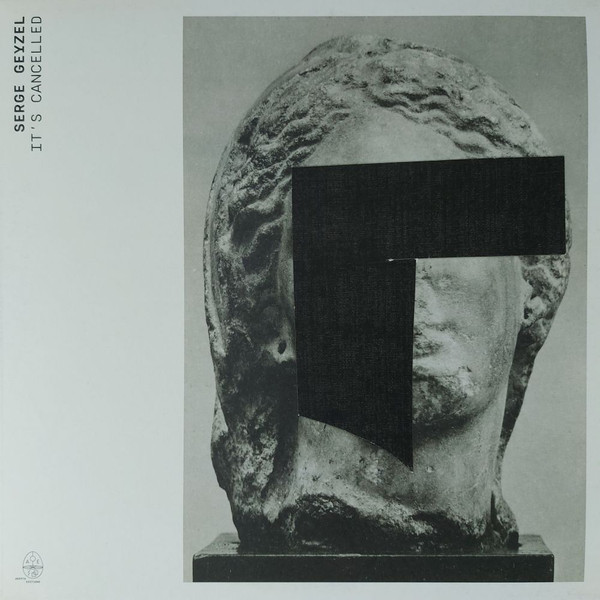 Serge Geyzel - It's Cancelled | Adepta Editions (AEX-03)