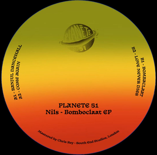 Nils - Bomboclaat EP | Planete 51 (003) - 2 Nils - Bomboclaat EP | Planete 51 (003) - 2