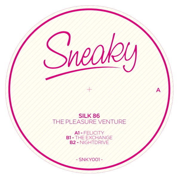 Silk 86 - The Pleasure Venture | Sneaky Music (SNKY001) - 2