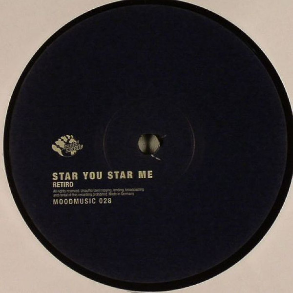 Star You Star Me - Retiro | Moodmusic (MOOD 028) - 2 Star You Star Me - Retiro | Moodmusic (MOOD 028) - 2