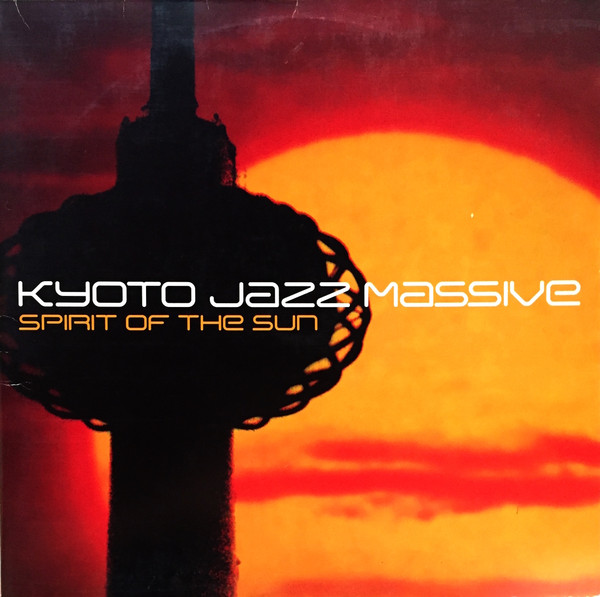 Kyoto Jazz Massive - Spirit Of The Sun | Compost Records (COMPOST 114-1) - main