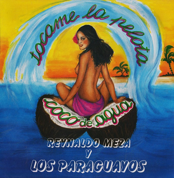 Reynaldo Meza Y Los Paraguayos - Coco De Aqua / Tocame La Pelota | Vedette Records (MX 62) - main