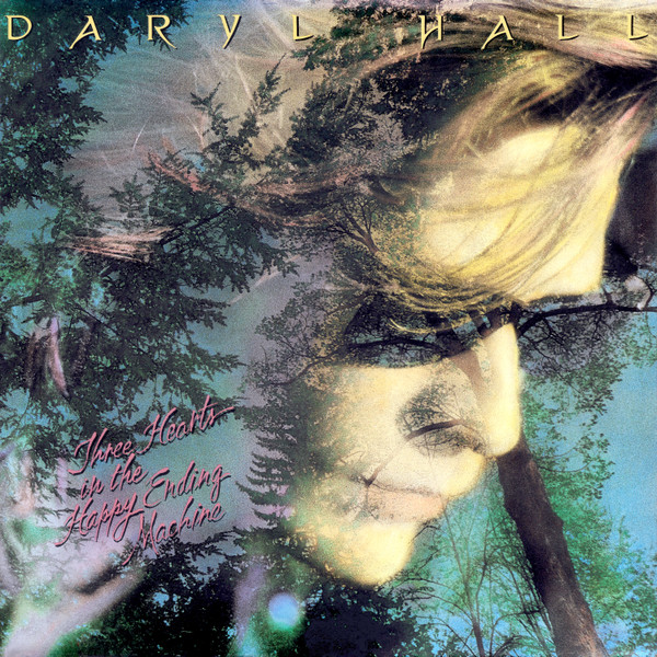 Daryl Hall - Three Hearts In The Happy Ending Machine | RCA (AJL1-7196) - main