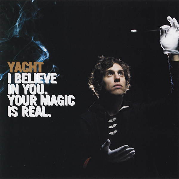 Yacht - I Believe In You. Your Magic Is Real. | ERR (ERR001CD)
