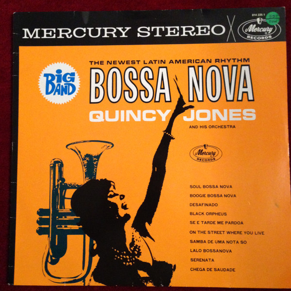 Quincy Jones And His Orchestra - Big Band Bossa Nova | Mercury (814 225-1) - main Quincy Jones And His Orchestra - Big Band Bossa Nova | Mercury (814 225-1) - main